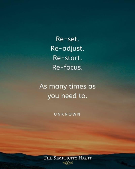 Re set, Re focus, Re connect